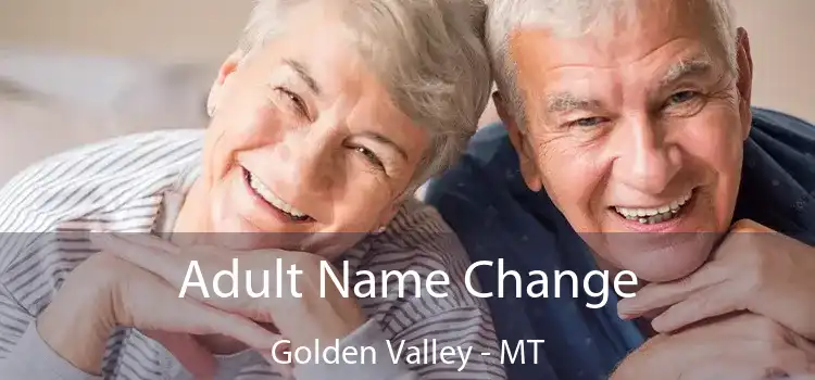 Adult Name Change Golden Valley - MT