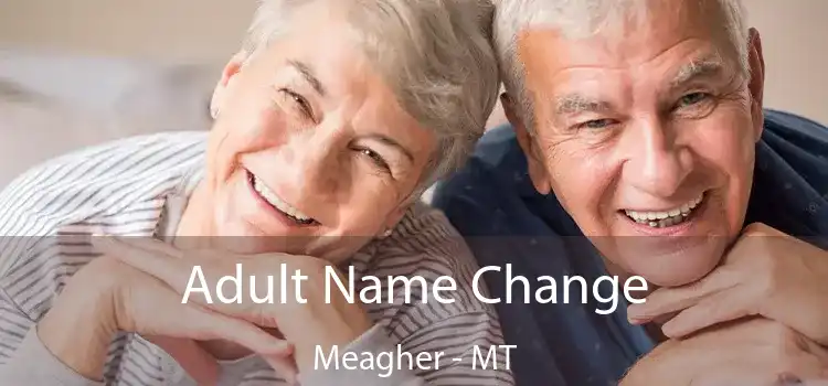  Adult Name Change Meagher - MT