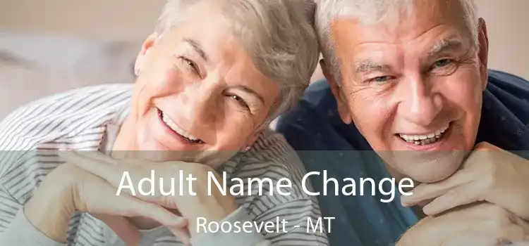  Adult Name Change Roosevelt - MT