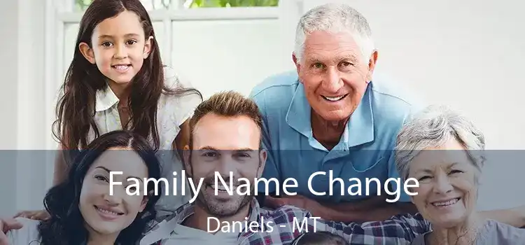  Family Name Change Daniels - MT