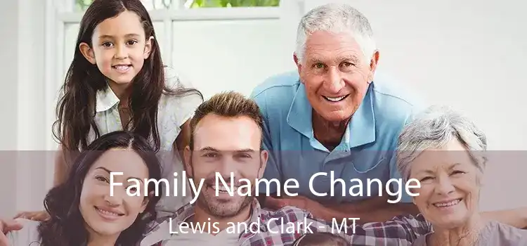  Family Name Change Lewis and Clark - MT