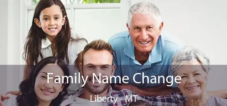  Family Name Change Liberty - MT