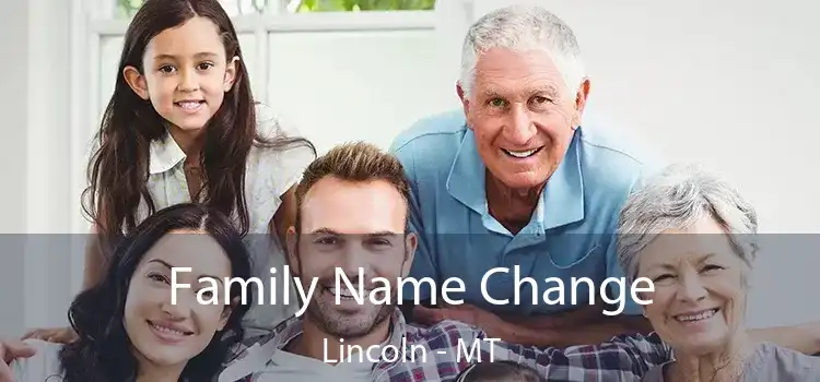  Family Name Change Lincoln - MT