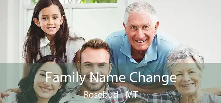  Family Name Change Rosebud - MT