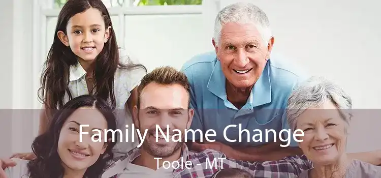  Family Name Change Toole - MT