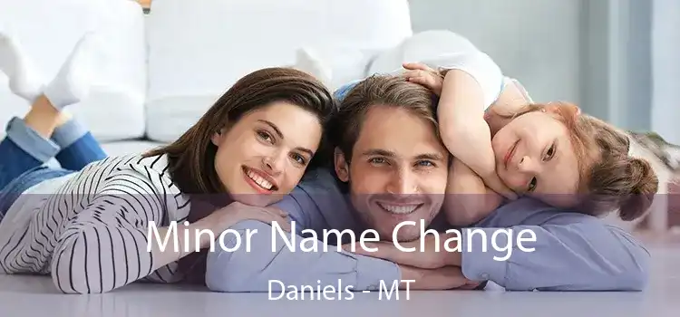  Minor Name Change Daniels - MT