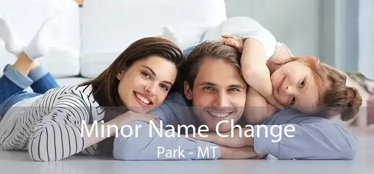  Minor Name Change Park - MT