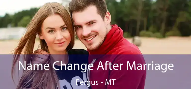  Name Change After Marriage Fergus - MT