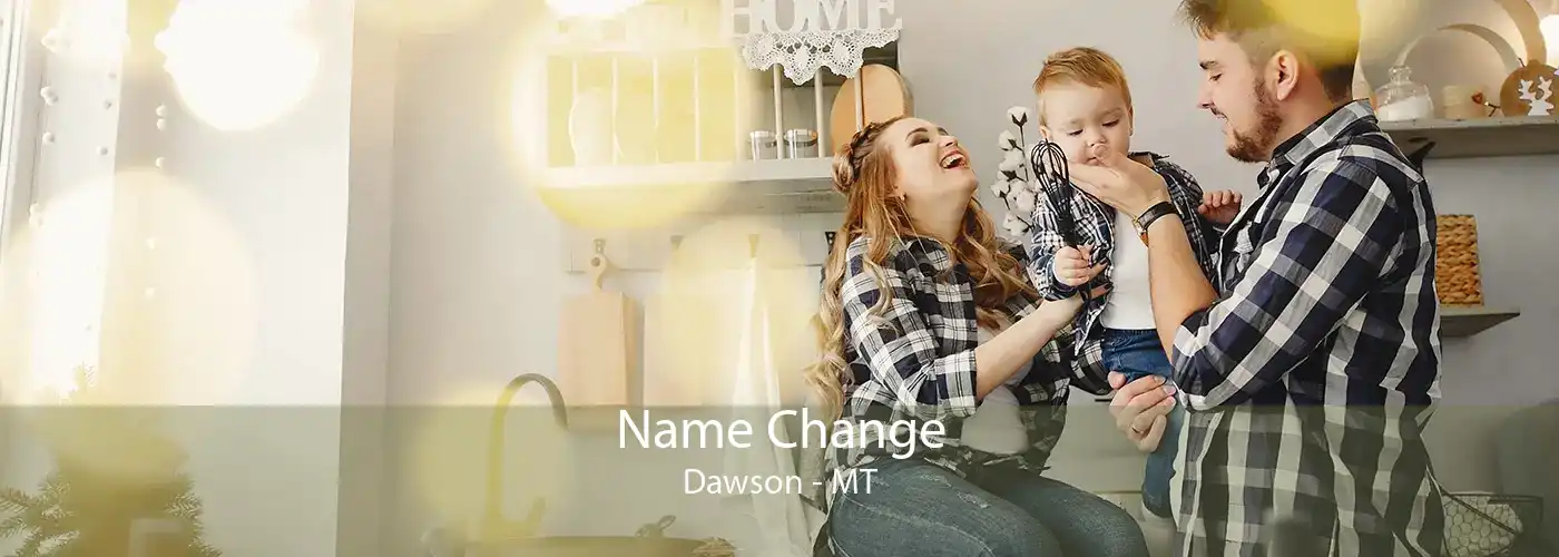  Name Change Dawson - MT