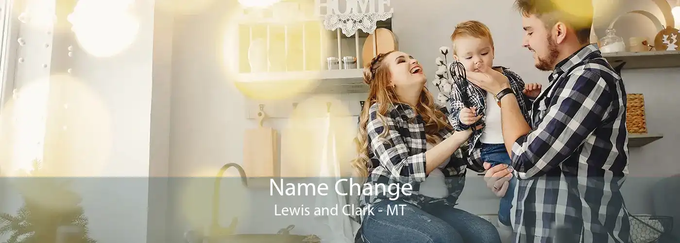  Name Change Lewis and Clark - MT