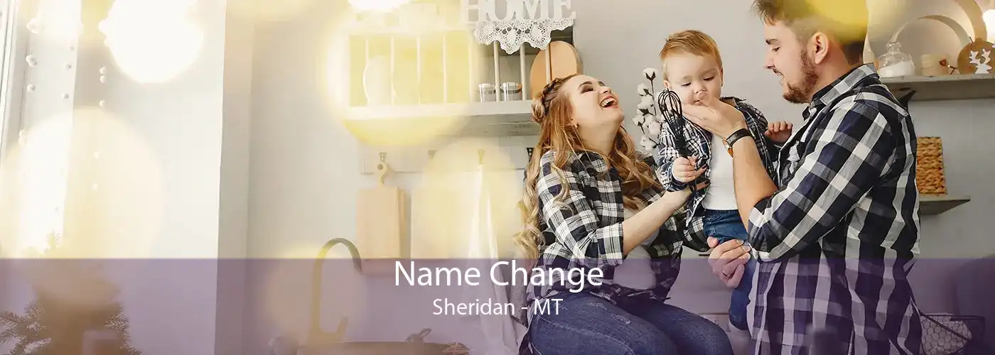  Name Change Sheridan - MT